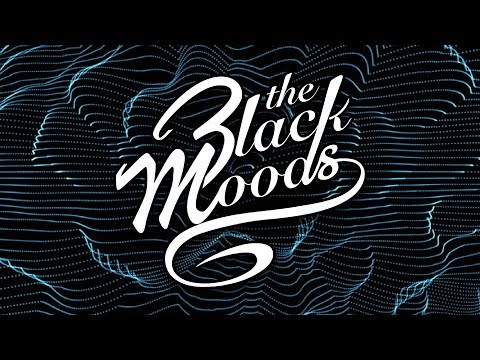 The Black Moods (Stripped) - Full Set - 01/13/18