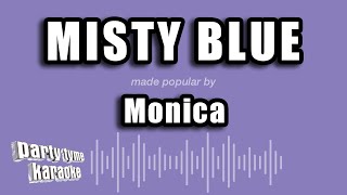 Monica - Misty Blue (Karaoke Version)