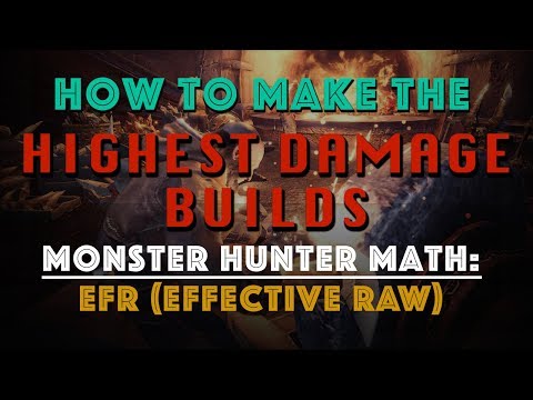 How to make the HIGHEST DPS BUILDS! Monster Hunter Math: EFR