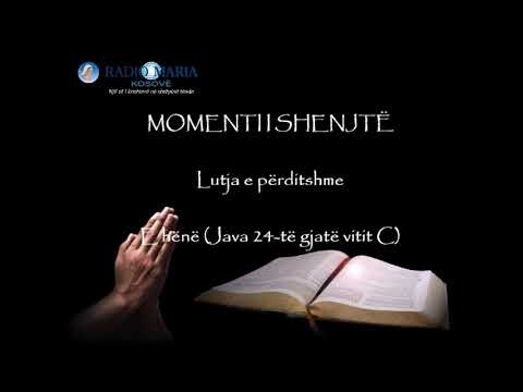MOMENTI I SHENJTË – E hënë 24 C 2022