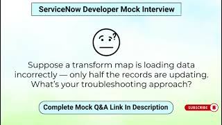 Download the video "ServiceNow Transform Map Scenario based Question | ServiceNow Interview Questions"