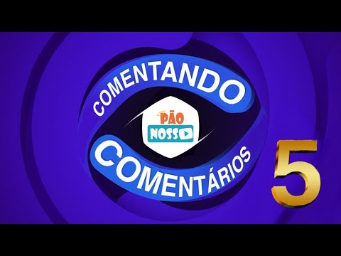 COMENTANDO COMENTÁRIOS / pt5