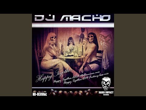 Happy Together (2014 Fucking Bass Mix)