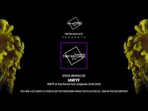 IAWYF @ Trip Records Sets 25.04.2020 (originals)
