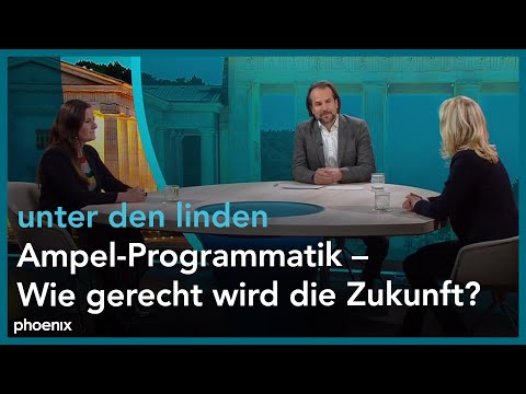 unter den linden: Ampel-Programmatik – Wie gerecht wird die Zukunft?