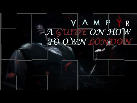 Vampyr Build Guide: or How I learned to Love the Blood