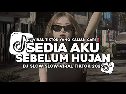 DJ SEDIA AKU SEBELUM HUJAN IDGITAF SLOW BASS VIRAL TIKTOK 2025