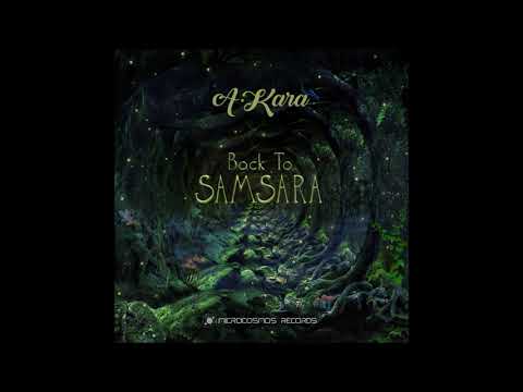 A-Kara - Back To Samsara | Continuous Psychill DJ Mix
