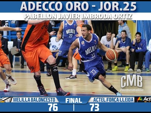 Resumen Melilla Baloncesto - Actel Força Lleida (ORO 14/15 - J25)
