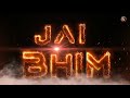 Jai BHIM Status Jai BHIM Trailer Jai Bheem Whatsapp Status