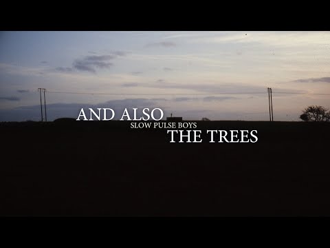 'SLOW PULSE BOYS' - The story of And Also The Trees (Official teaser #2)