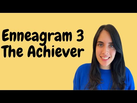 Enneagram 3 (The Achiever) Explained