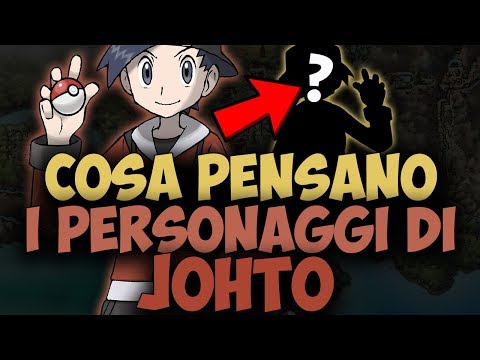 COSA PENSANO I PERSONAGGI DI JOHTO!