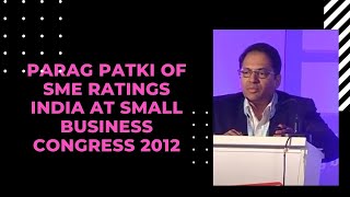 Parag Patki of SME Ratings India at Small Business Congress 2012  image