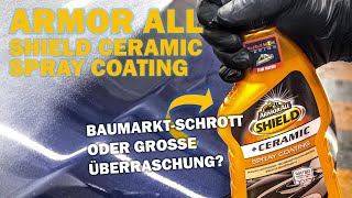 Armor All Shield Ceramic Spray Coating: Sprühversiegelungskonkurrenz für ADBL, SONAX & Co.