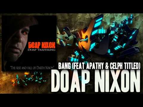 Doap Nixon - Bang (Feat Apathy & Celph Titled) (2011)
