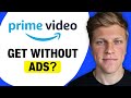 Can I Get Amazon Prime Video Without Ads