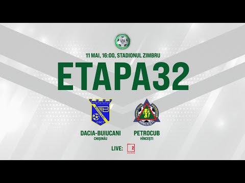 LIVE: DIVIZIA NAȚIONALĂ,Etapa 32 ,DACIA-BUIUCANI - FC PETROCUB 11.05.2021, 16:00