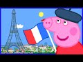 Peppa Pig In Paris Peppa Pig Official Channel