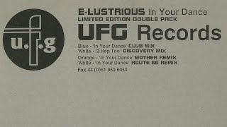 E-Lustrious - In Your Dance (Route 66 Remix) 1994