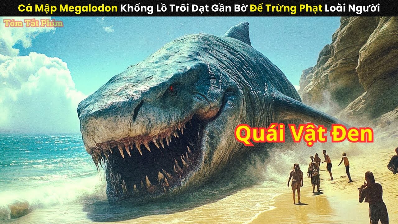 [Review Phim] Cá Mập Megalodon Khổng Lồ Trôi Dạt Gần Bờ Để Trừng Phạt Loài Người