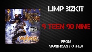 Limp Bizkit - 9 Teen 90 Nine [Lyrics Video]