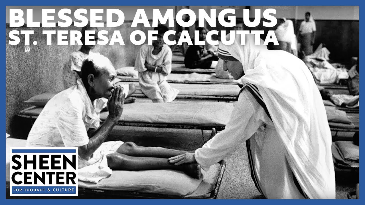 Blessed Among Us: St. Teresa of Calcutta