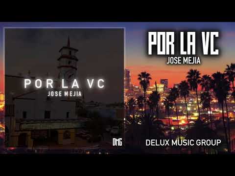 Por La VC - Jose Mejía