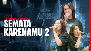Download lagu HAPPY ASMARA - SEMATA KARENAMU 2 (  Live Video Royal Music ) mp3