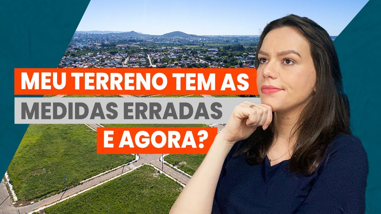 TERRENO É MENOR DO QUE EU COMPREI, E AGORA?