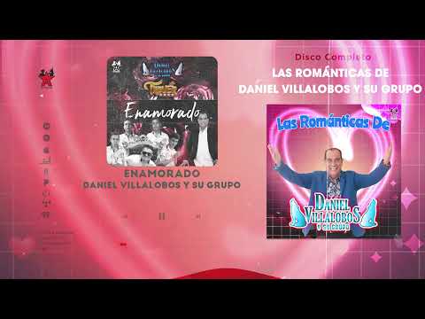 Daniel Villalobos y Su Grupo - Las Románticas De Daniel Villalobos Y Su Grupo (Disco Completo)