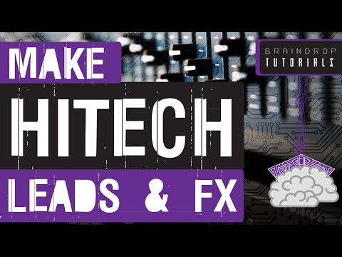 HOW TO MAKE GLITCHY HITECH LEADS AND FX FROM SAMPLES : PSYTRANCE PRODUCTION (BRAINDROP TUTORIALS)