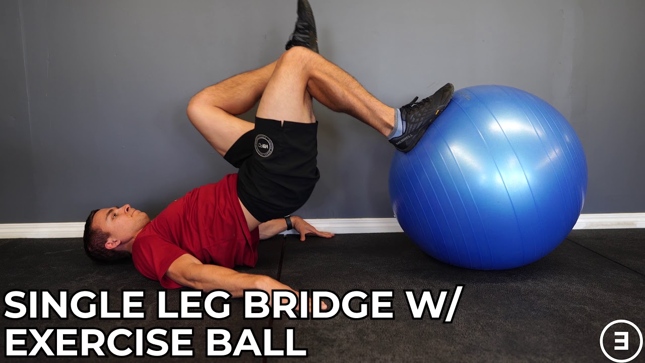 Single Leg Bridge with Ball - YouTube