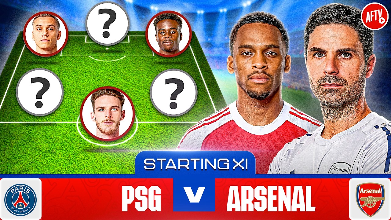 Starting XI Live | PSG vs Arsenal | Champions League Final