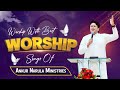 Morning Worship with Best Worship Songs of @AnkurNarulaMinistries || (29-05-2024) #morningworship