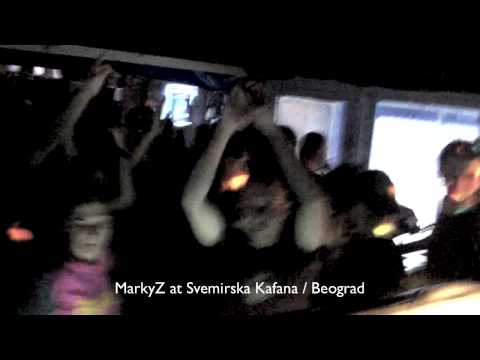 MarkyZ Last Track @ Svemirska Kafana / Belgrade / Serbia