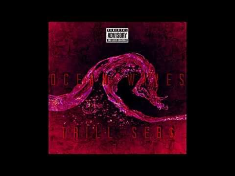 TRILLxSEB$ - Ocean Waves (Prod. IanEwing)