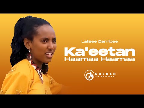 Lalisee Darribee - Ka'eetan Haamaa Haamaa - Ethiopian Oromo Music 2022 [Official Video]