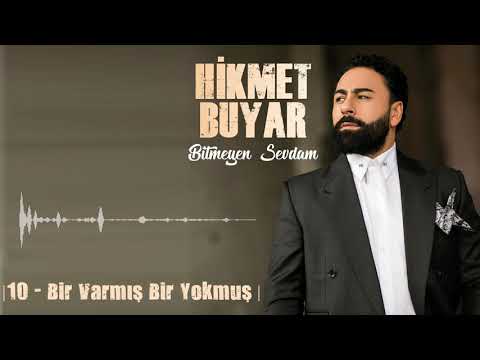 Hikmet Buyar, Bir Varmış Bir yokmuş
