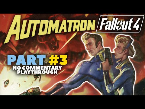 Fallout 4 Automatron Walkthrough | Part 3 | Restoring Order | Xbox One