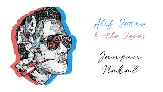 Download lagu Alif Satar & The Locos - Jangan Nakal Reimagined mp3