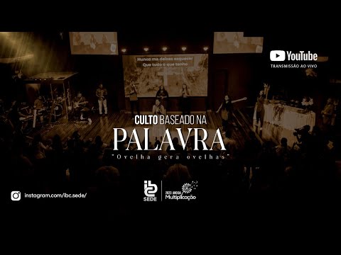 IBC | Culto Baseado na palavra | 06/07/2023