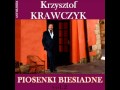Krzysztof Krawczyk:Piosenki biesiadne vol.2 ...