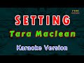♫ Setting by Tara Maclean ♫ KARAOKE VERSION ♫