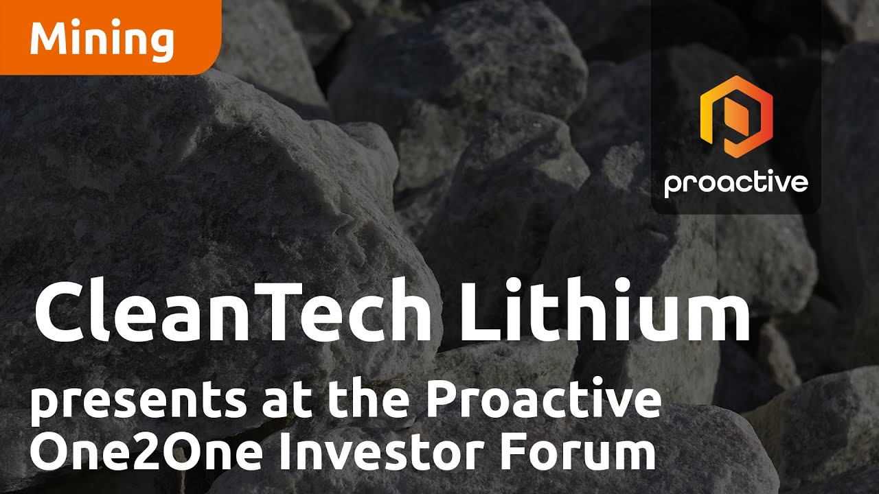 CleanTech Lithium presents at the Proactive One2One Investor Forum - October 12th