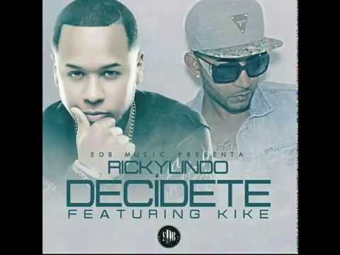 kike  FT Ricky Lindo -DECIDETE (DJ Alfredo Freshmusic &Lyonmusik )  Prod