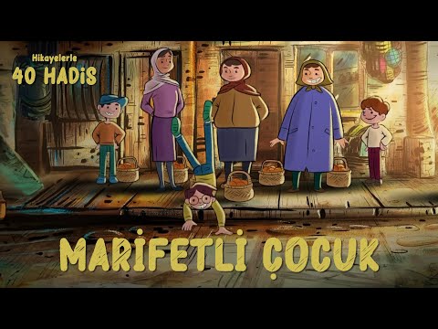Hikayelerle 40 Hadis | Marifetli çocuk - 19. Bölüm