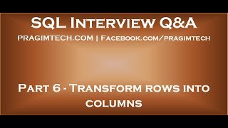 Part 6   Transform rows into columns in sql server