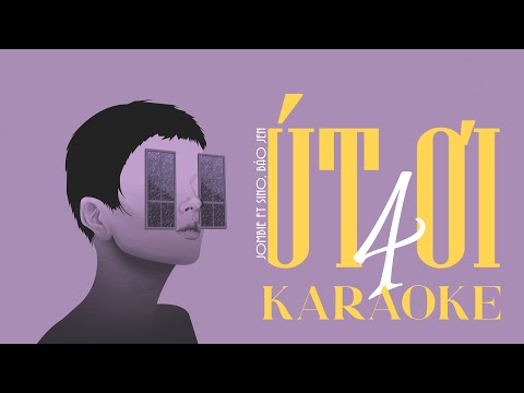 Karaoke Út Ơi 4 (Lofi ver) - Jombie, Bảo Jen, Sino