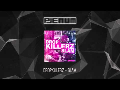 DROPKILLERZ - SLAM